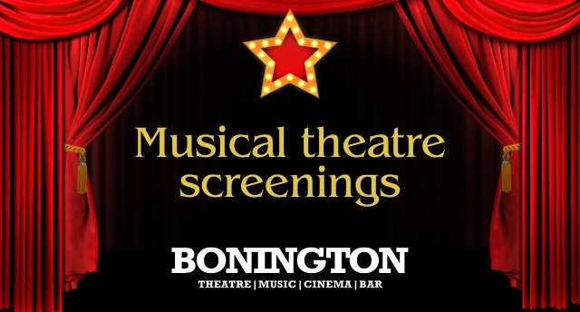Musical theatre screenings at bonington 24